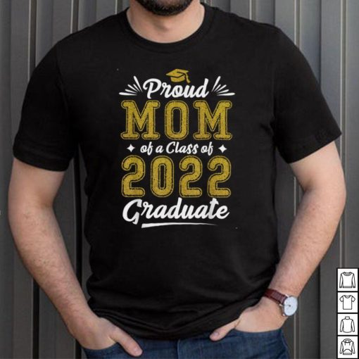 proud mom graduate 2022 Vintage Retro proud mom graduate T Shirt, sweater