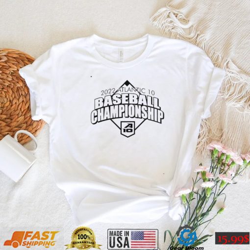 2022 Atlantic 10 Baseball Championship May 24 28 shirt