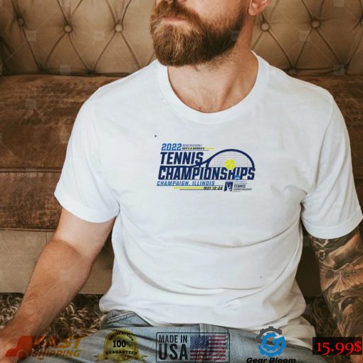 2022 NCAA Division I Men’s and Women’s Tennis Championships Champaign Illinois May 19 28 shirt