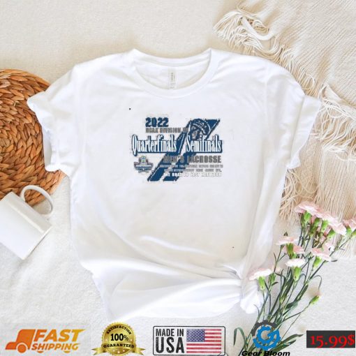 2022 NCAA Division III Quarterfinal, Semifinals Men’s Lacrosse the Road To East Hartford Shirt