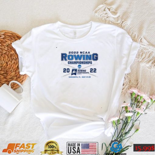 2022 NCAA Rowing Championships Sarasota FL May 27 29 shirt