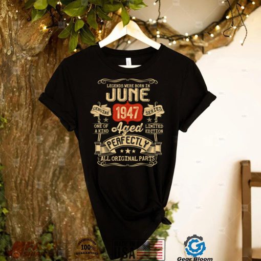 75 Year Old 75th Birthday Gifts Vintage June 1947 T Shirt