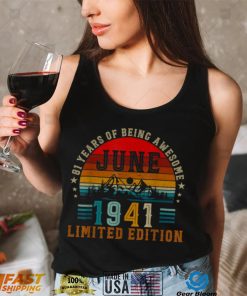 81 Year Old Gifts June 1941 Limited Edition 81st Birthday T Shirt