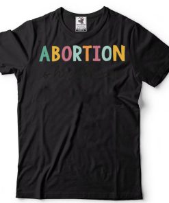Abortion is Healthcare Shirt Feminists Reproductive Rights T Shirt