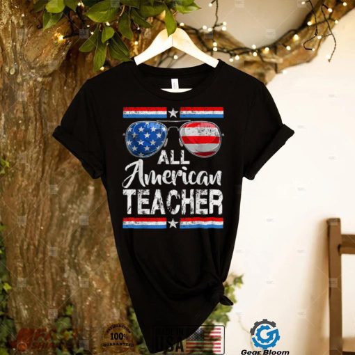 All American Teacher American Flag 4th of July Patriotic T Shirt