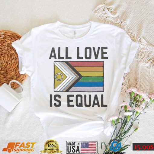 All Love Is Equal LGBT Shirt