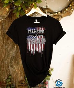 American Flag Teamster Definition Funny Father's Day T Shirt