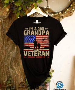 American Flag Veterans Day I'M A Dad Grandpa And A Veteran T Shirt