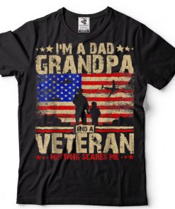 American Flag Veterans Day I'M A Dad Grandpa And A Veteran T Shirt