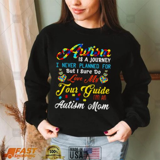 Autism Is A Journey Autism Awareness Mom Autistic Autism Mom Shirt