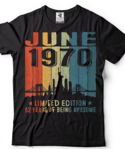 Awesome Since June 1970 52nd Birthday Vintage Retro T Shirt