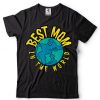 BEST MOM in the world   gift surprise present mothers day T Shirt