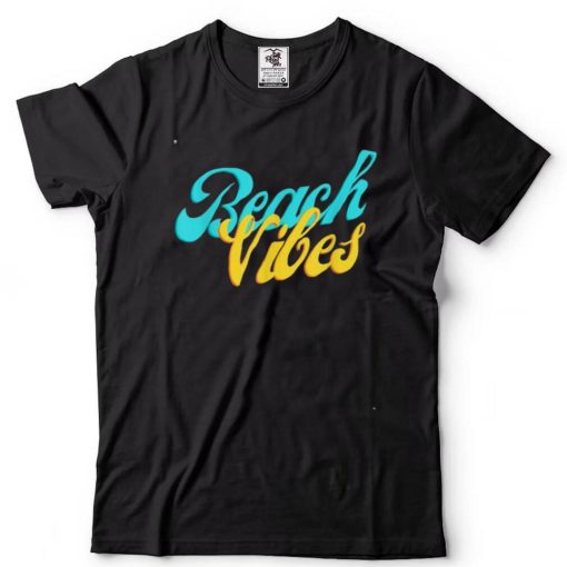 Beach Vibes Summer apparel colorful Shirt