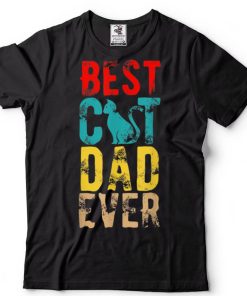 Best Cat Dad Ever Shirt Funny Cat Daddy Father Day Gift T Shirt