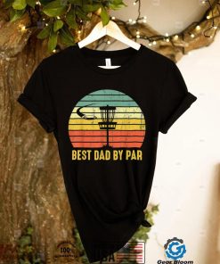 Best Dad By Par Funny Disc Golf Gifts For Men Father’s Day T Shirt