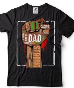 Black Dad African American Melanin Pride Black History Month T Shirt