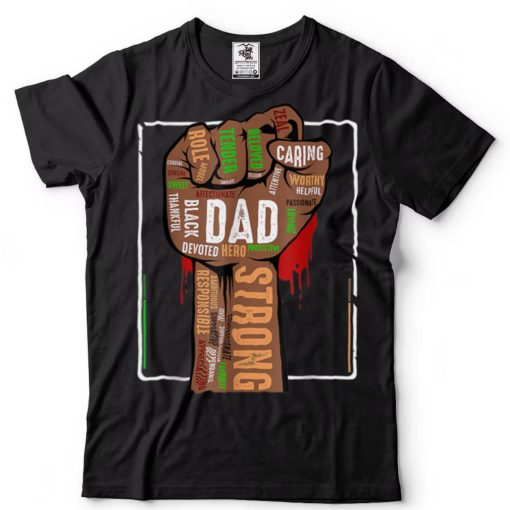 Black Dad African American Melanin Pride Black History Month T Shirt