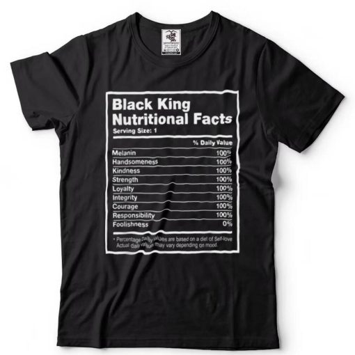 Black King Nutritional Fact Tshirt Black History T Shirt