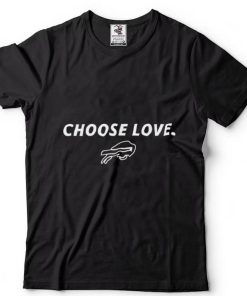 Choose love bills shirt