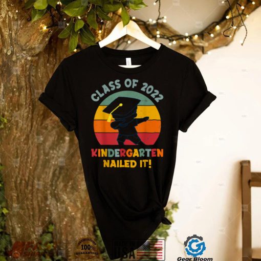 Class of 2022 Kindergarten Nailed It Funny Dabbing Graduate T Shirt