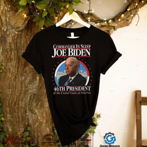 Commander In Sleep Joe Biden 46th President Of The United States Women T Shirt