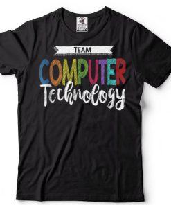 Computer Team Technology Teacher School T Shirt