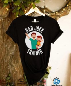 Dad joke trainer shirt