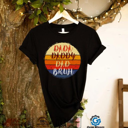 Dada daddy dad bruh vintage shirt