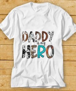 Daddy Is My Hero Western Father's Day Shirt