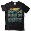 Daddy We Have Tried To Find Best Gift For You Funny Fathers T Shirt