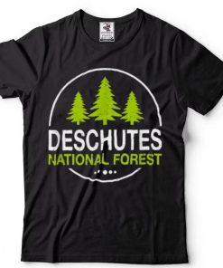 Deschutes National Forest Shirt