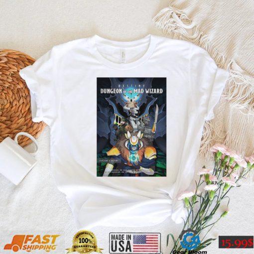 Destiny Dungeon of the Mad Wizard shirt