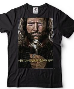 Donald Trump The Return Of The Great Maga King Social Shirt