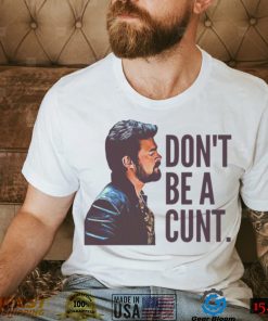 Don’t Be A Cunt Billy Butcher’s Men Unisex T Shirt