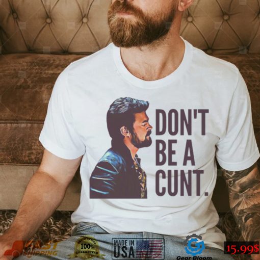 Don’t Be A Cunt Billy Butcher’s Men Unisex T Shirt