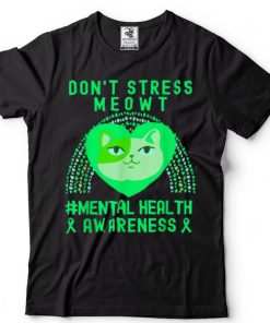 Dont Stress Meowttal Health Awareness Rainbow Heart Cat Shirt