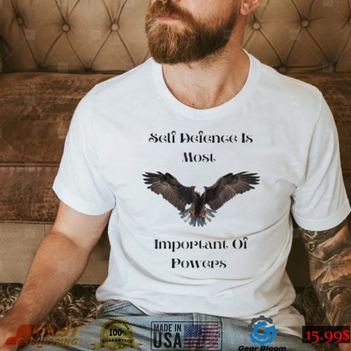 Eagle Self Defense is Most Important of Powers Shirt