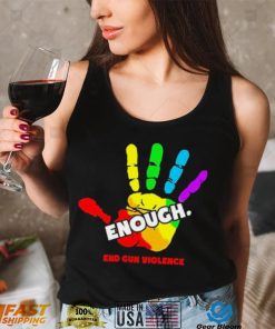 End gun violence enough gun control now shirt