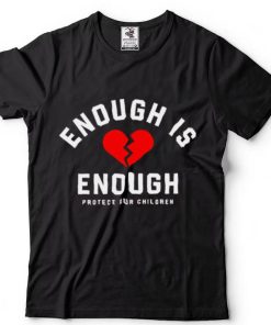 Enough is enough shirt