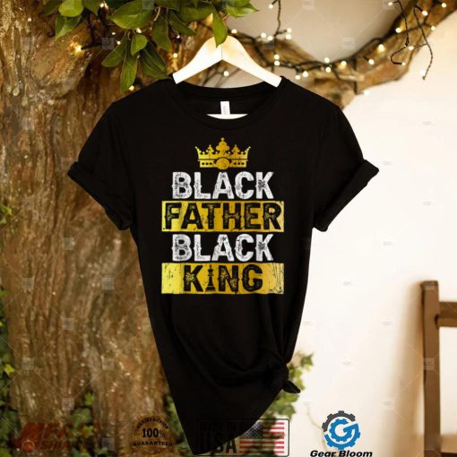 Father's Day Black Father Black King African American Dad T Shirt