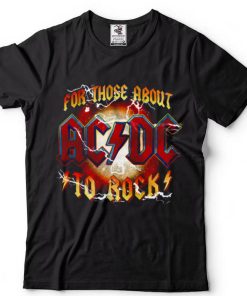 For Those About To Rock ACDC T Shirt