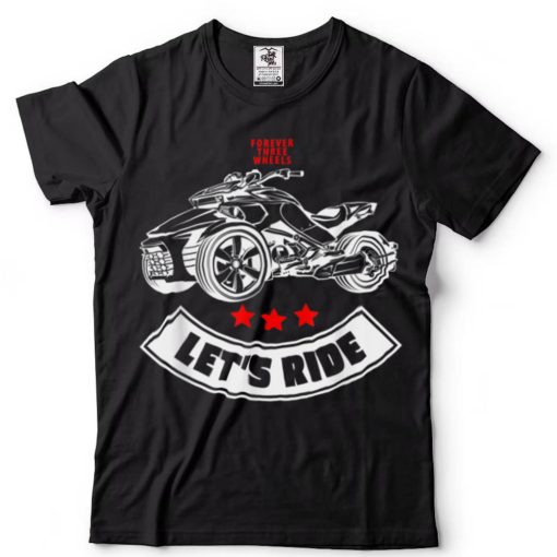 Forever three wheels T Shirt