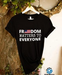 Freedom Matters Unisex T shirt