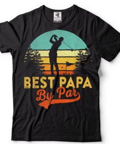 Funny Best Papa By Par Father’s Day Golf Gifts Grandpa T Shirt