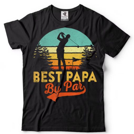 Funny Best Papa By Par Father’s Day Golf Gifts Grandpa T Shirt