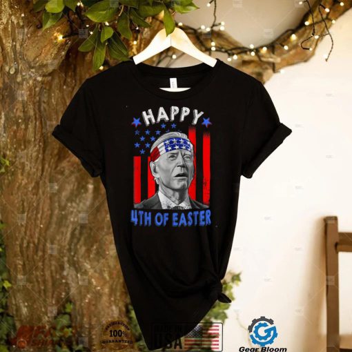 Funny Joe Biden Happy 4th Of Easter US Flag 4th Of July T Shirt B0B186LDX1