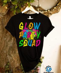 Glow Party Squad Let’s Glow Crazy 80s Retro Costume Party T Shirt