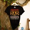 God Gifted Me Two Titles Dad And Grandpa Funny Father’s Day T Shirt