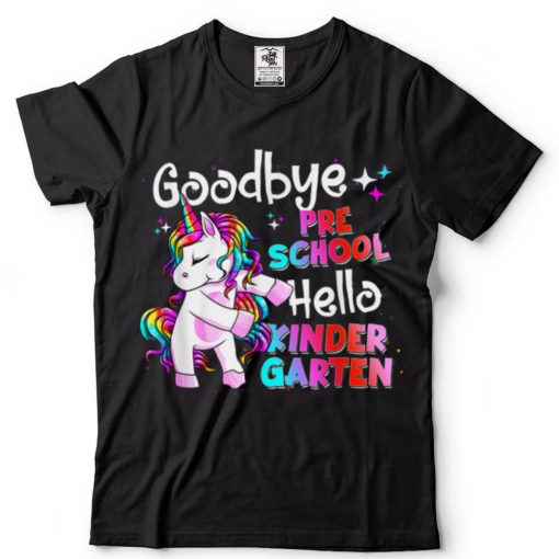 Goodbye Preschool Hello Kinder Graduation Unicorn Last Day T Shirt