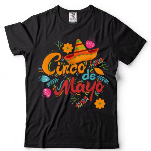 Happy Cinco De Mayo With Mexican Sombrero T Shirt